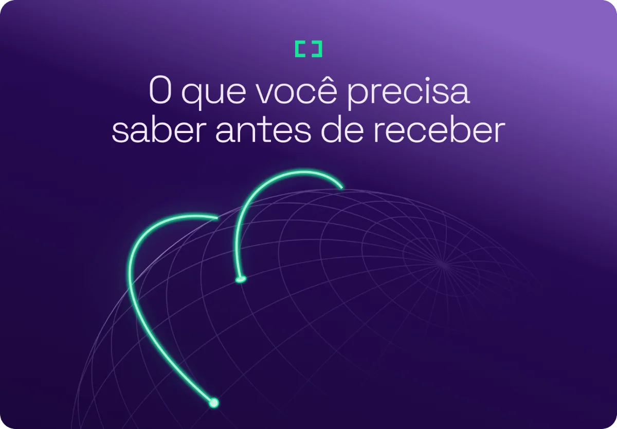 O que você precisa saber antes de receber